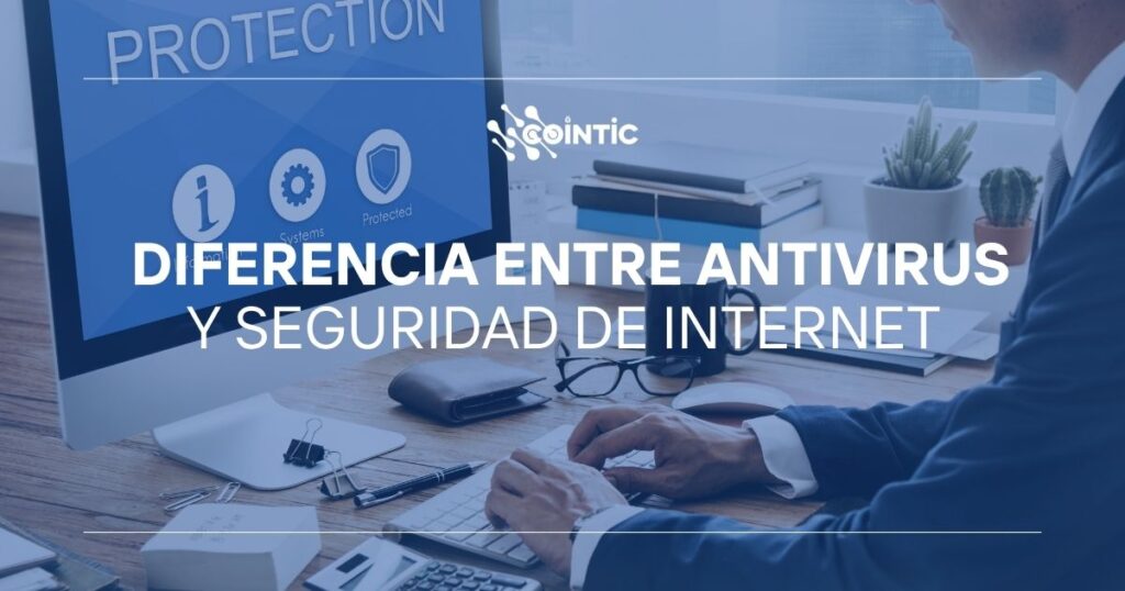 Portada de Diferencia entre antivirus y seguridad de Internet