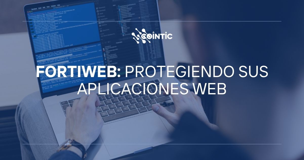 Portada de FortiWeb Protegiendo sus aplicaciones web