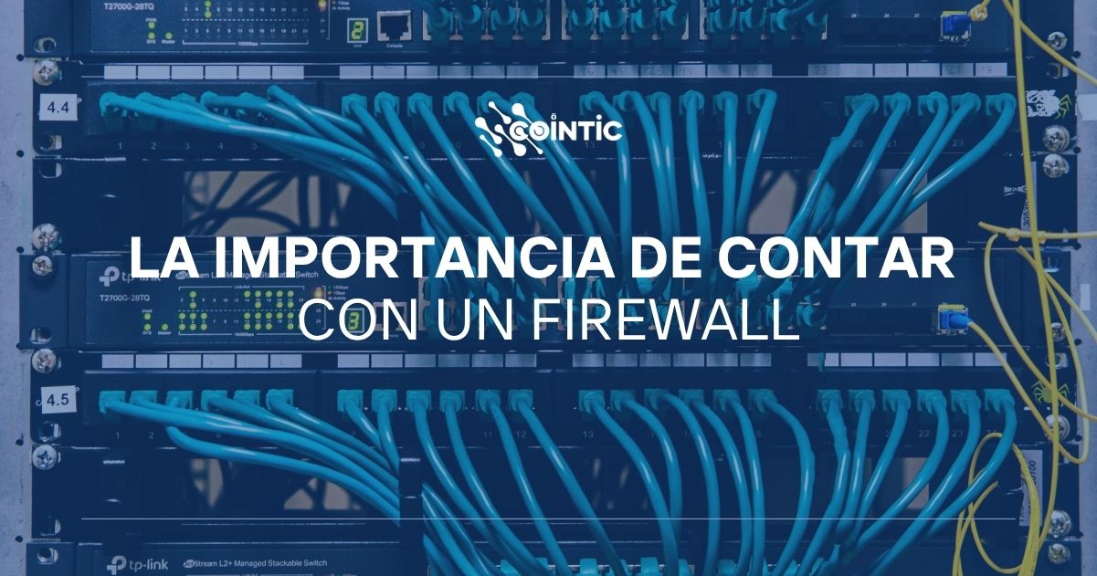 Poratad de La importancia de contar con un Firewall