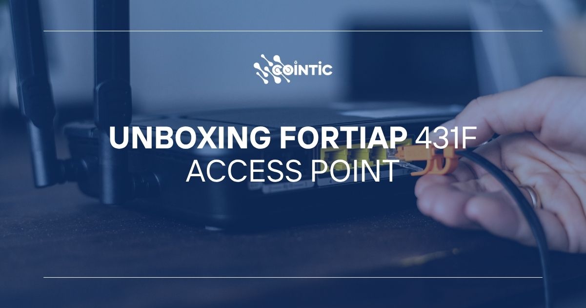 Portada Unboxing FortiAP 431F Access Point