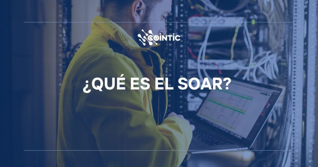 Portada de ¿Qué es el SOAR?