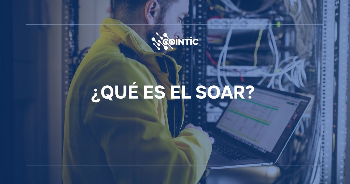 Portada de ¿Qué es el SOAR?