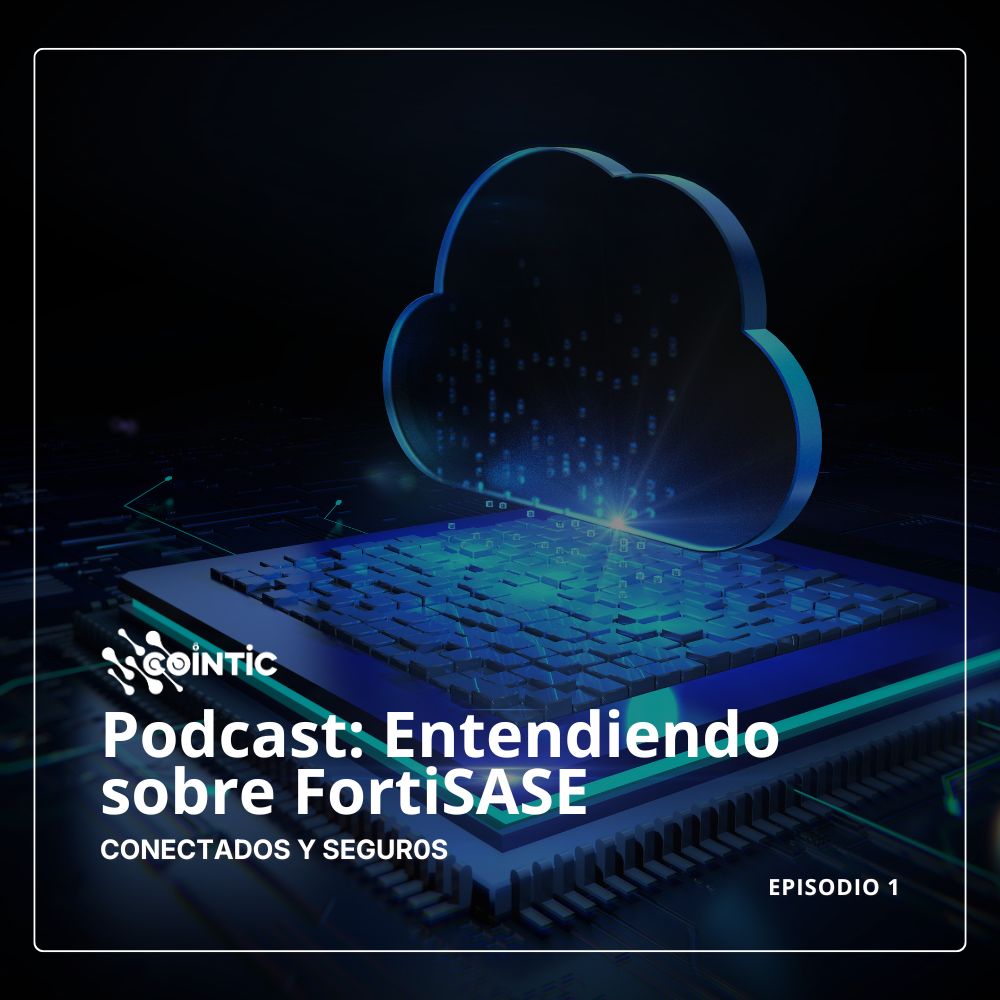 Portada de Podcast Entendiendo sobre FortiSASE