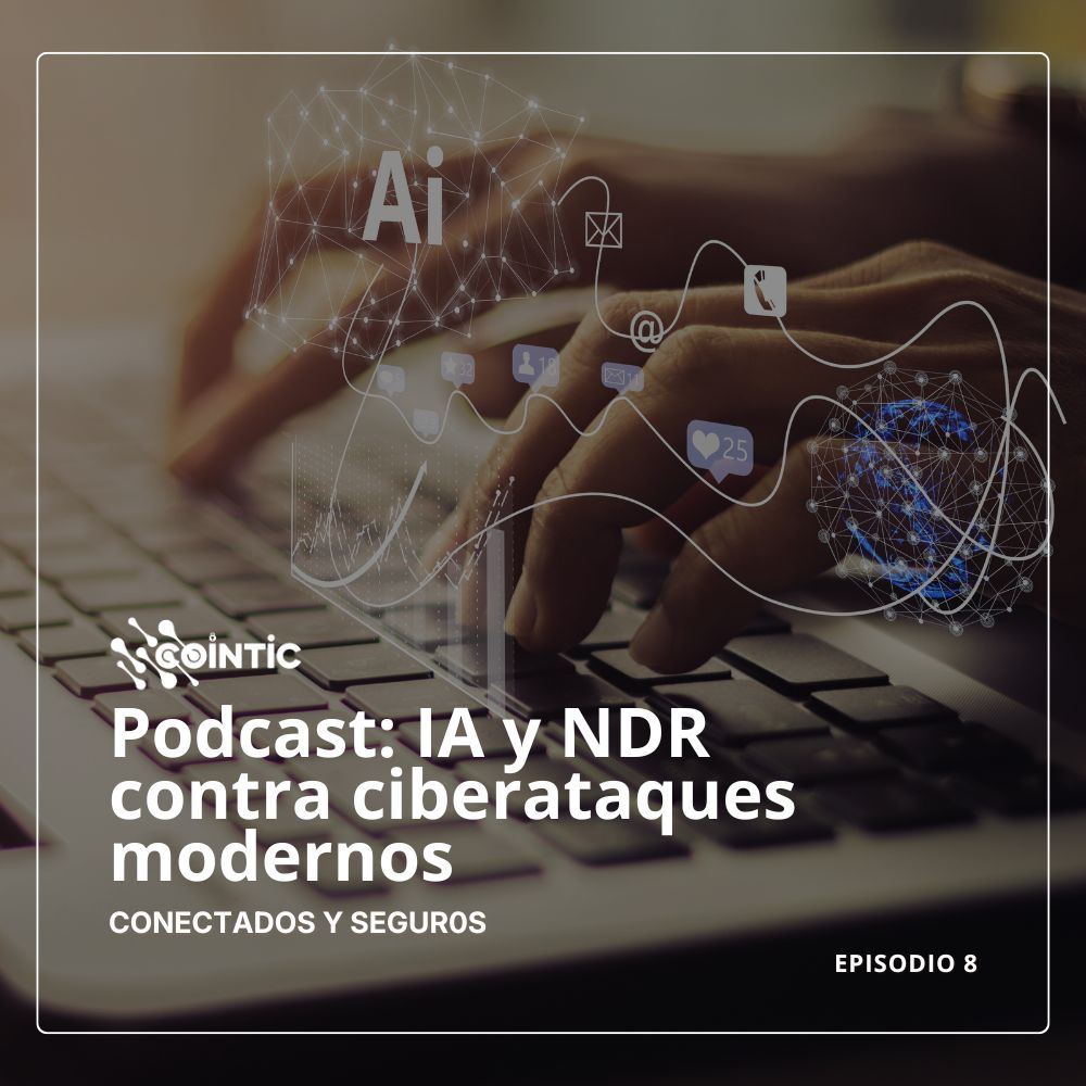 Portada de Podcast IA y NDR contra ciberataques modernos