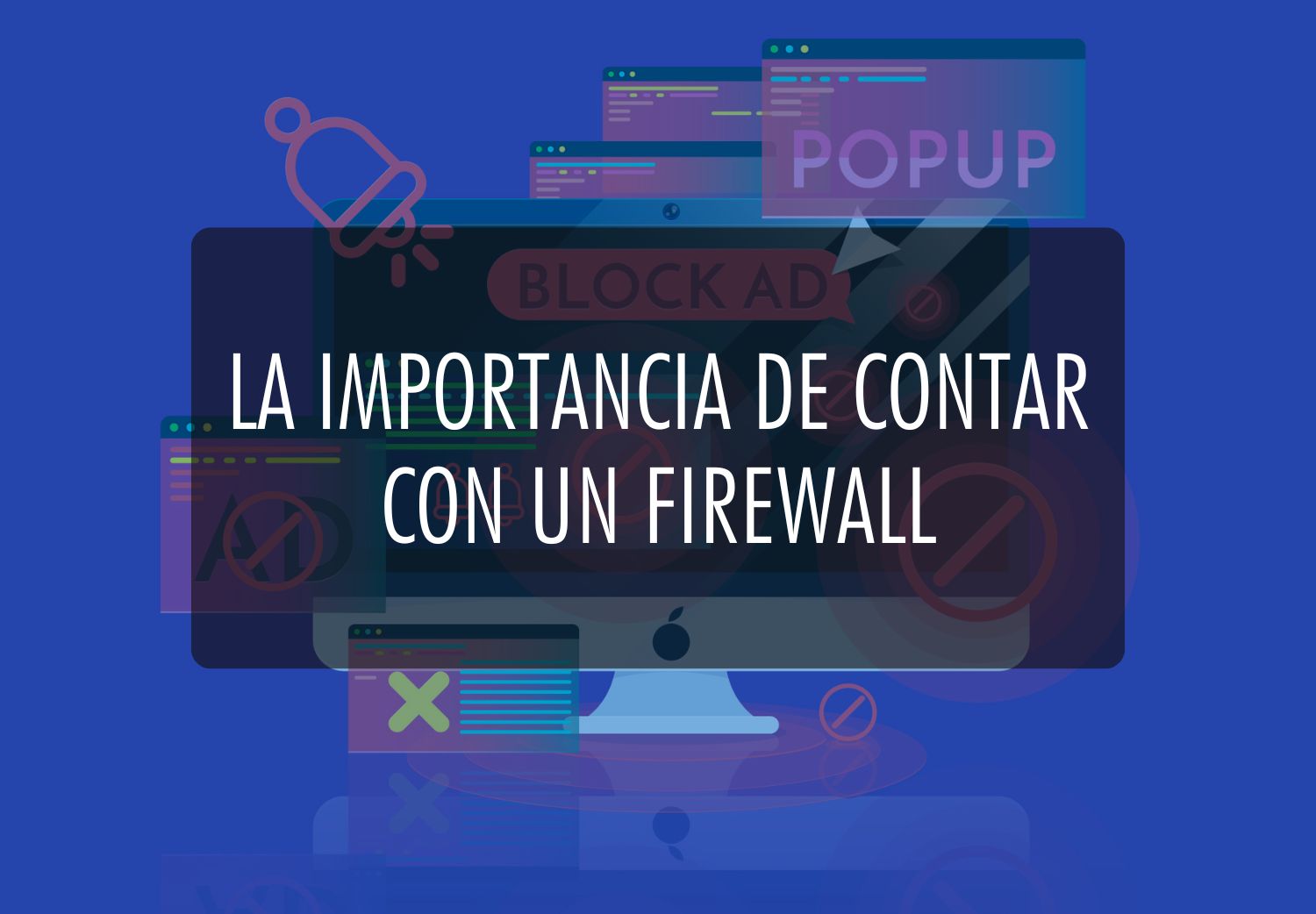 La importancia de contar con un Firewall