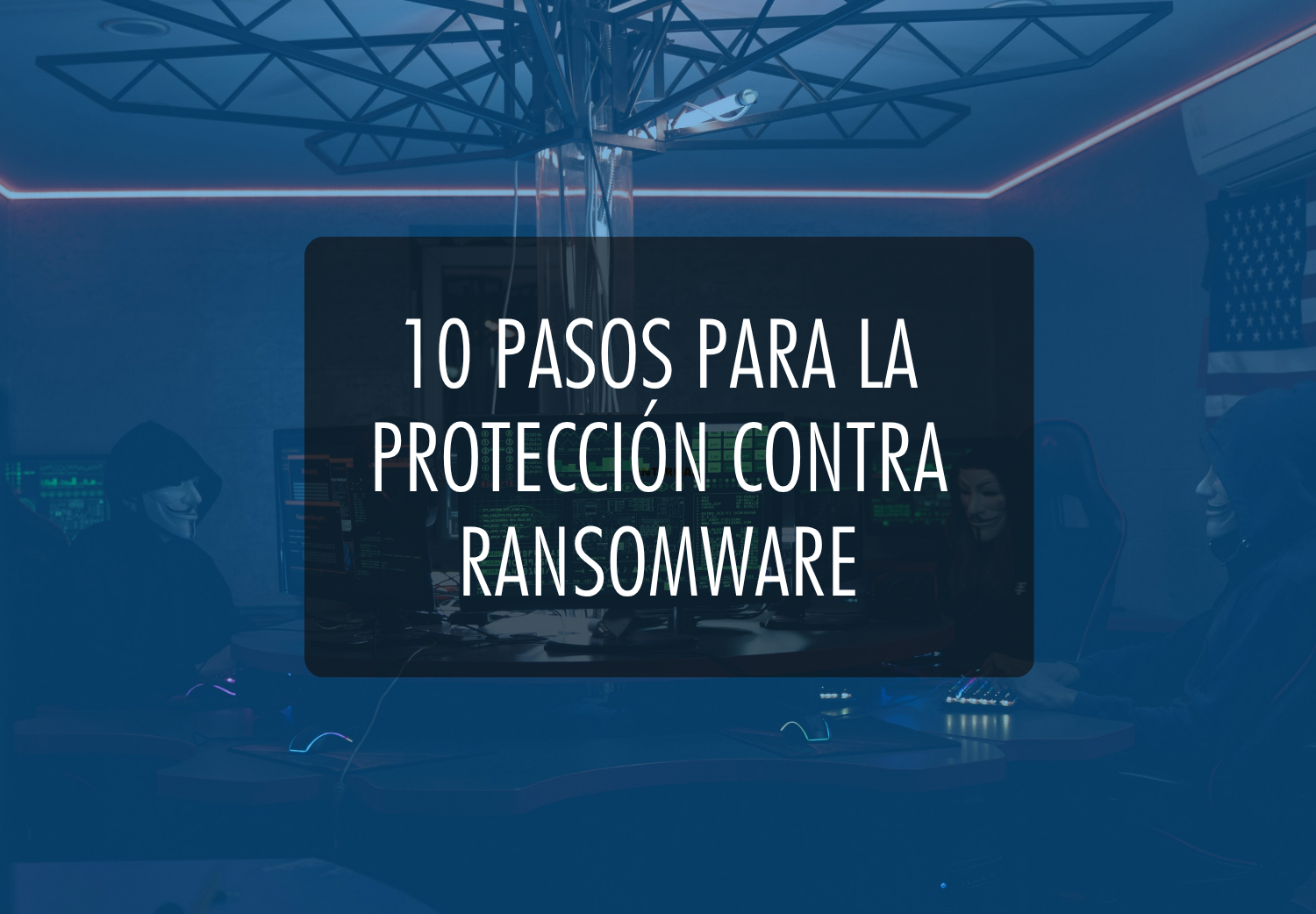 10 pasos para la protección contra ransomware