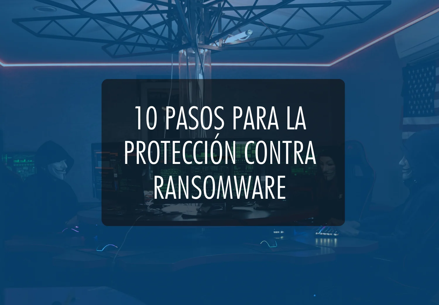 10 pasos para la protección contra ransomware