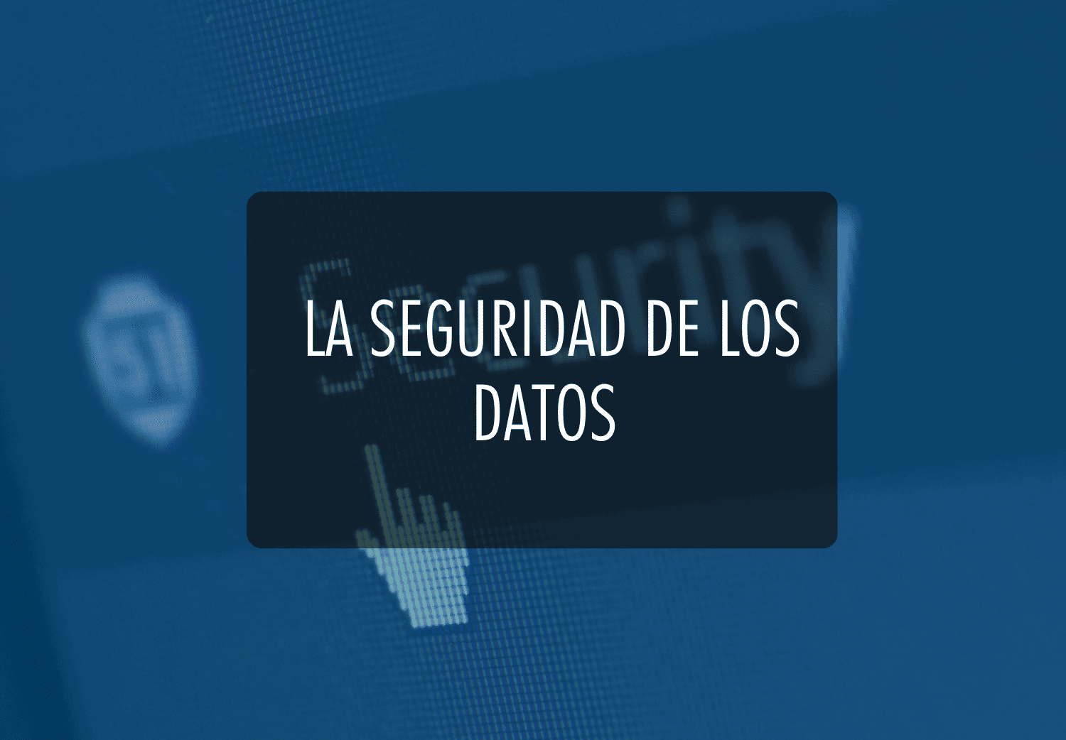 La seguridad de los datos