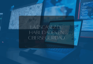 la escasez de habilidades en ciberseguridad